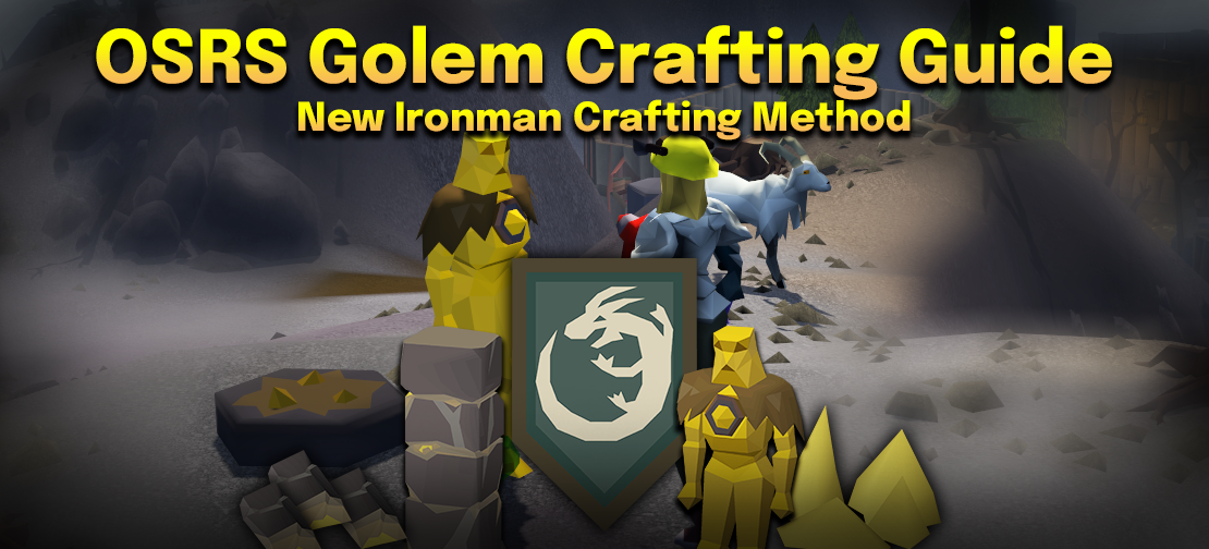 OSRS Golem Crafting Guide: New Ironman Crafting Method