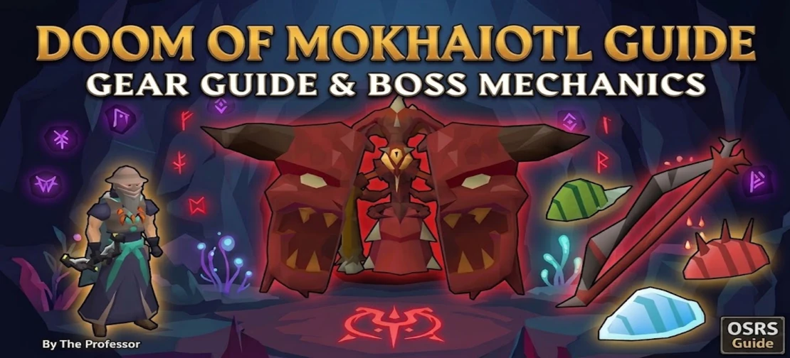 OSRS Doom Of Mokhaoitl Guide: Strategy & Gear