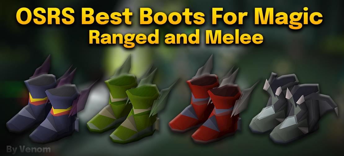 OSRS Best Boots for Magic, Ranged and Melee
