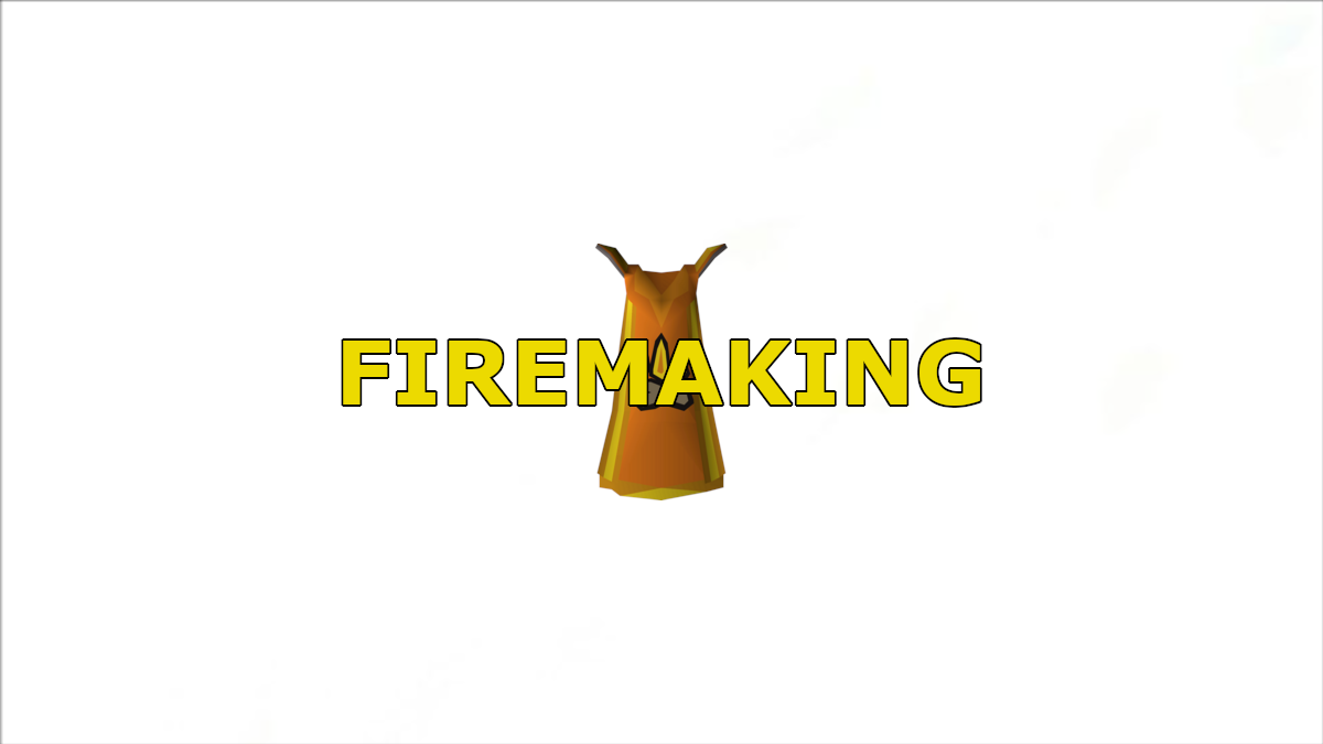 Firemaking